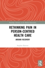 Image for Rethinking Pain in Person-Centred Health Care