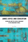 Image for James Joyce and education  : schooling and the social imaginary in the modernist novel