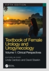 Image for Textbook of Female Urology and Urogynecology : Clinical Perspectives