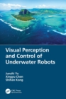 Image for Visual Perception and Control of Underwater Robots