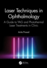 Image for Laser techniques in ophthalmology  : a guide to YAG and photothermal laser treatments in clinic