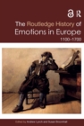 Image for The Routledge history of emotions in Europe  : 1100-1700