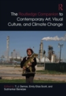 Image for The Routledge companion to contemporary art, visual culture, and climate change