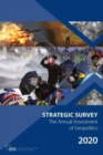 Image for The strategic survey 2020  : the annual assessment of geopolitics