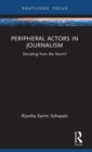Image for Peripheral Actors in Journalism