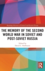 Image for The memory of the Second World War in Soviet and post-Soviet Russia