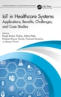 Image for IoT in healthcare systems  : applications, benefits, challenges and case studies