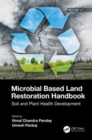 Image for Microbial based land restoration handbookVolume 2,: Soil and plant health development