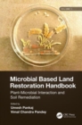 Image for Microbial based land restoration handbookVolume 1,: Plant-microbial interaction and soil remediation