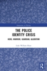 Image for The Police Identity Crisis