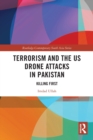 Image for Terrorism and the US drone attacks in Pakistan  : killing first