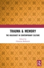 Image for Trauma &amp; memory  : the holocaust in contemporary culture