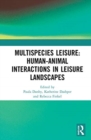 Image for Multispecies Leisure: Human-Animal Interactions in Leisure Landscapes
