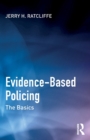 Image for Evidence-based policing  : the basics