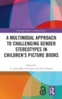 Image for A Multimodal Approach to Challenging Gender Stereotypes in Children’s Picture Books