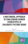 Image for A Multimodal Approach to Challenging Gender Stereotypes in Children’s Picture Books