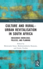 Image for Culture and rural-urban revitalisation in South Africa  : indigenous knowledge, policies and planning