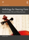 Image for Anthology for Hearing form  : musical analysis with and without the score