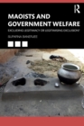 Image for Maoists and government welfare  : excluding legitimacy or legitimising exclusion?