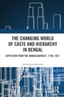 Image for The Changing World of Caste and Hierarchy in Bengal