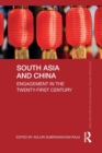 Image for South Asia and China  : engagement in the twenty-first century
