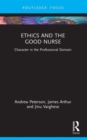 Image for Ethics and the good nurse  : character in the professional domain
