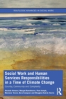 Image for Social work and human services responsibilities in a time of climate change  : country, community and complexity