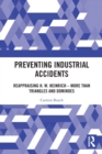 Image for Preventing industrial accidents  : reappraising H.W. Heinrich - more than triangles and dominoes