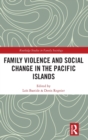 Image for Family Violence and Social Change in the Pacific Islands