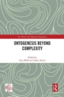 Image for Ontogenesis Beyond Complexity