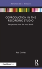 Image for Coproduction in the recording studio  : perspectives from the vocal booth