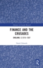 Image for Finance and the Crusades  : England, c.1213-1337