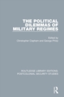 Image for The Political Dilemmas of Military Regimes