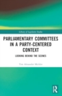 Image for Parliamentary Committees in a Party-Centred Context