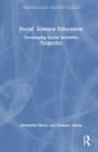 Image for Social science education  : developing social scientific perspective