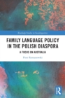 Image for Family language policy in the Polish diaspora  : a focus on Australia