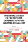 Image for Trademarks and Their Role in Innovation, Entrepreneurship and Industrial Organization