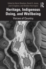 Image for Heritage, indigenous doing, and wellbeing  : voices of country
