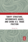 Image for Tariff structure, intermediate goods, and China-U.S. trade friction