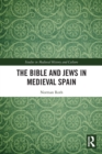 Image for The Bible and Jews in Medieval Spain