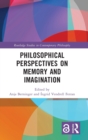 Image for Philosophical Perspectives on Memory and Imagination