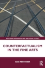 Image for Counterfactualism in the Fine Arts