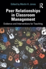 Image for Peer relationships in classroom management  : evidence and interventions for teaching