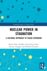Image for Nuclear power in stagnation  : a cultural approach to failed expansion