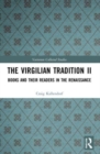 Image for The Virgilian tradition II  : books and their readers in the Renaissance