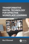 Image for Transformative Digital Technology for Effective Workplace Learning