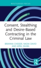 Image for Consent, Stealthing and Desire-Based Contracting in the Criminal Law