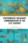 Image for Performative Holocaust Commemoration in the 21st Century