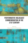 Image for Performative Holocaust Commemoration in the 21st Century