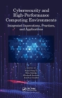 Image for Cybersecurity and high-performance computing environments  : integrated innovations, practices, and applications